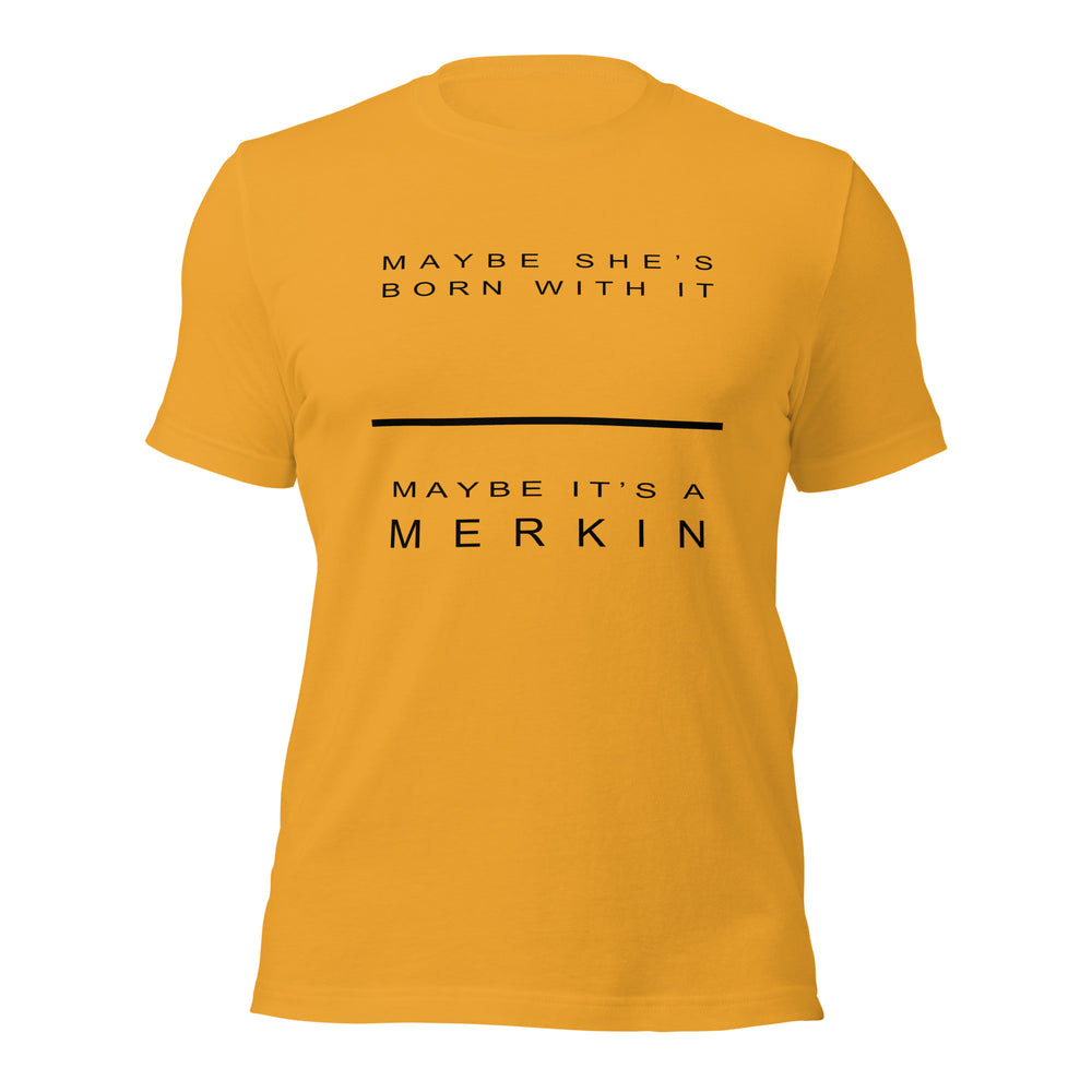 Maybe it's a Merkin Tee