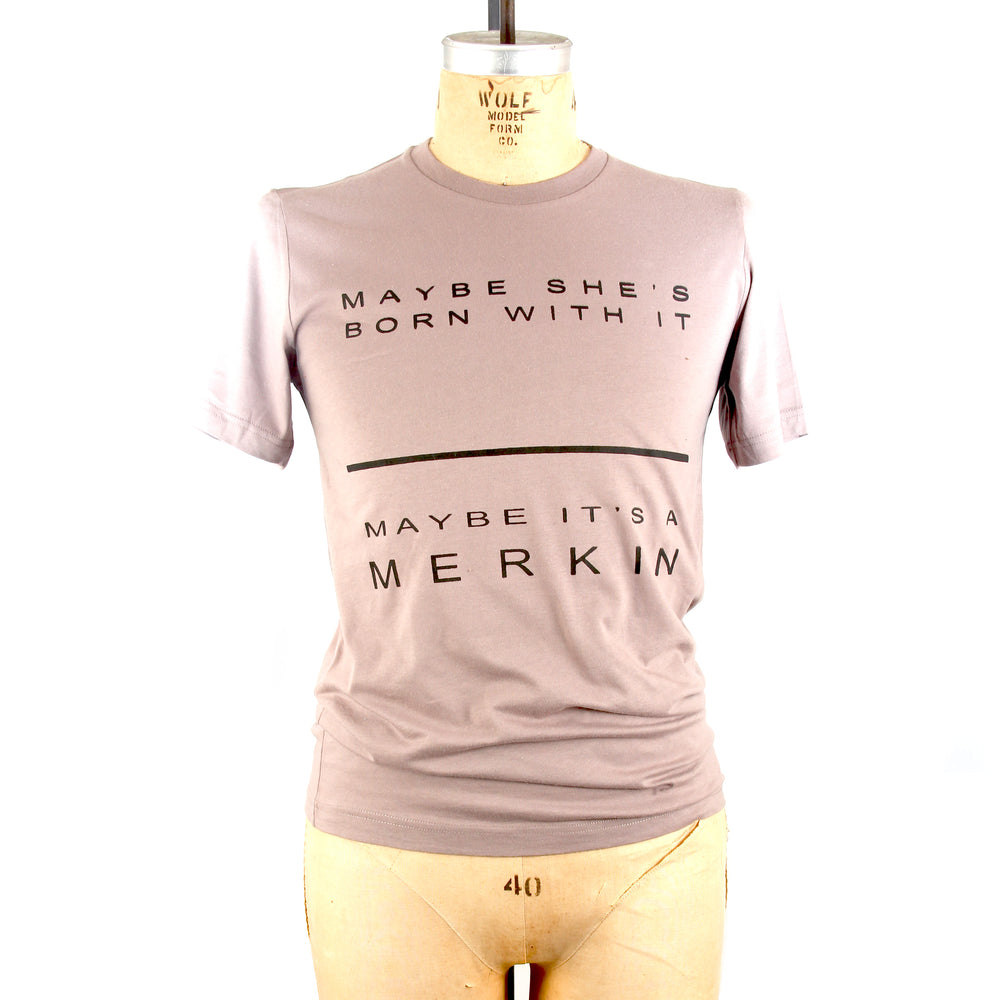 Maybe It's a Merkin T-Shirt